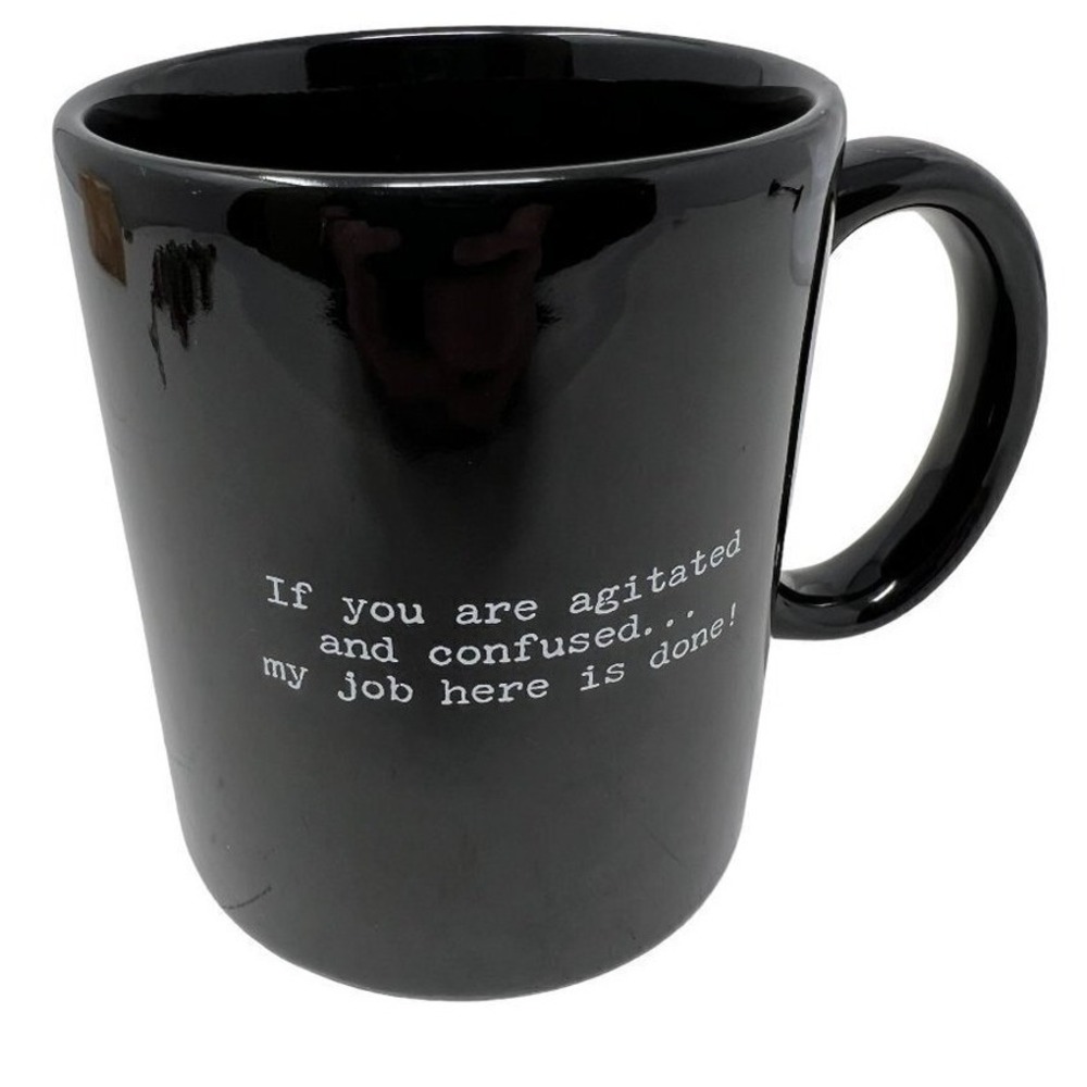 Trash Talk Annie Coffee Mug If you are Agitated and Confused My job here is Done